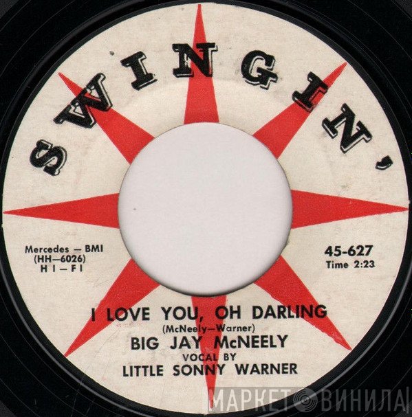 Big Jay McNeely, Little Sonny Warner - I Love You, Oh Darling / Oh, What A Fool
