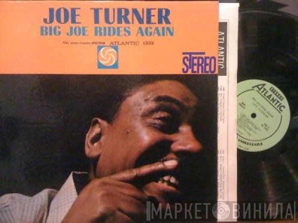 Big Joe Turner  - Big Joe Rides Again