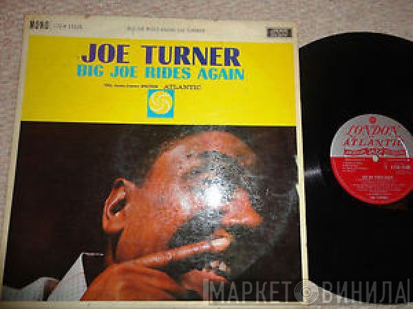 Big Joe Turner  - Big Joe Rides Again
