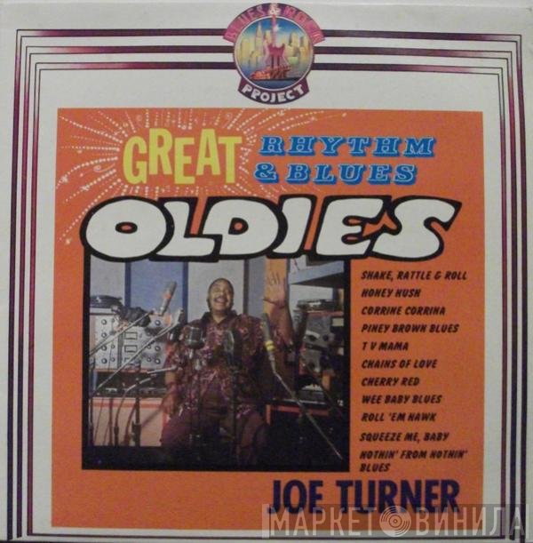 Big Joe Turner - Great Rhythm & Blues Oldies