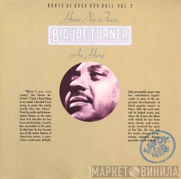 Big Joe Turner - Have No Fear, Big Joe Turner Is Here