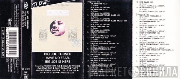 Big Joe Turner - Have No Fear Big Joe Turner Is Here