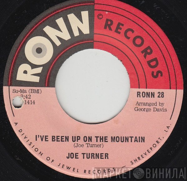Big Joe Turner - I've Been Up On The Mountain