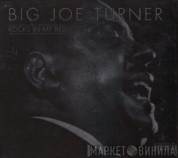 Big Joe Turner - Rocks In My Bed