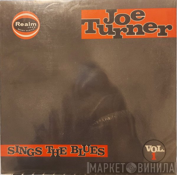 Big Joe Turner - Sings The Blues Vol. 1