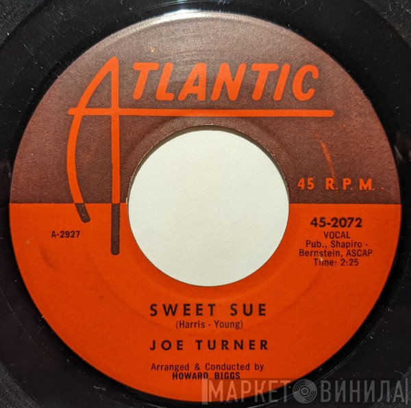 Big Joe Turner  - Sweet Sue