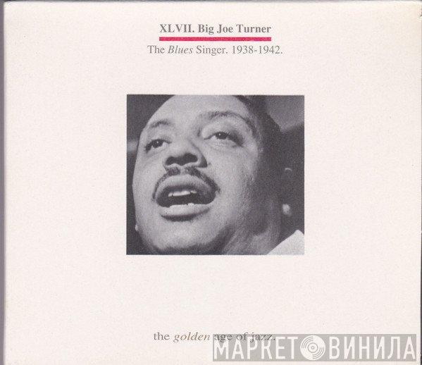Big Joe Turner - The Blues Singer, 1938-1942