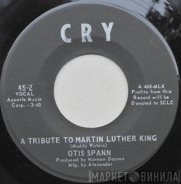 Big Joe Williams, Otis Spann - A Tribute To Martin Luther King / The Rev. Dr. Martin Luther King