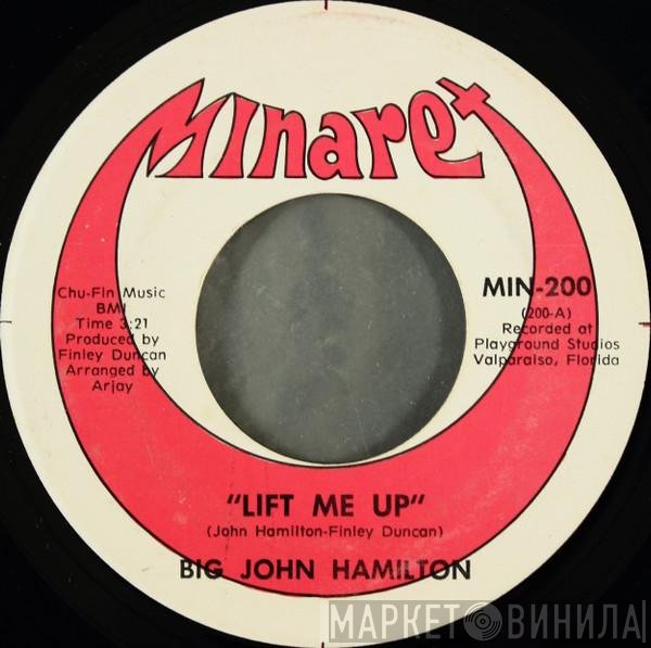 Big John Hamilton  - Lift Me Up