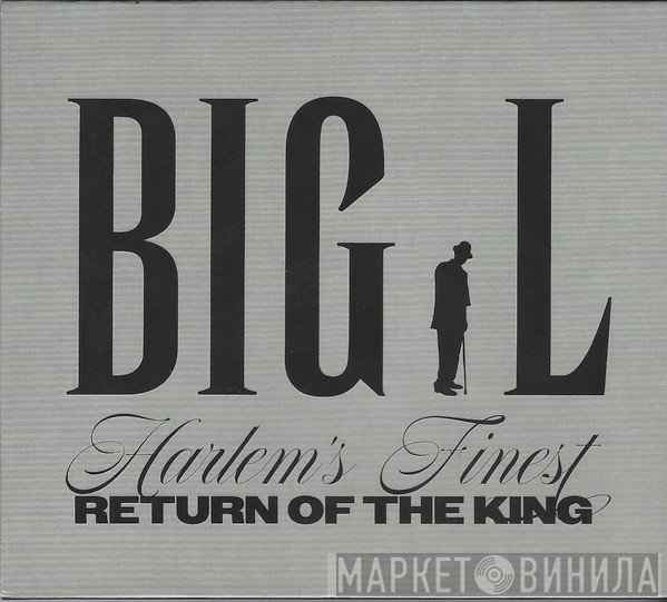 Big L - Harlem’s Finest: Return Of The King
