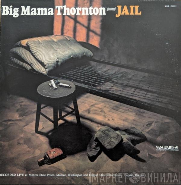 Big Mama Thornton  - Jail