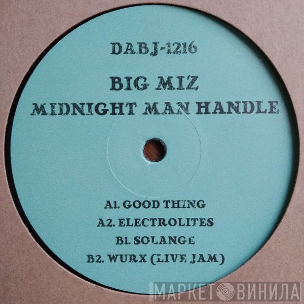 Big Miz - Midnight Man Handle