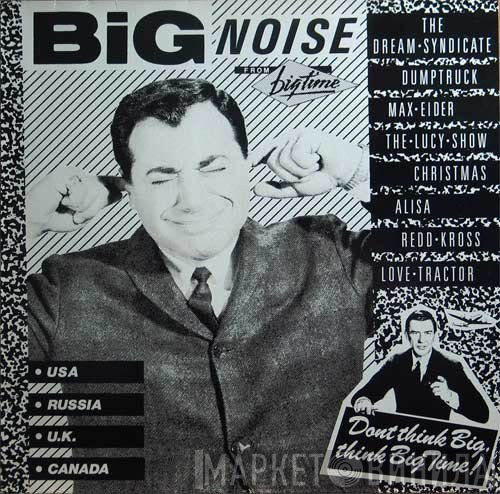  - Big Noise From Big Time
