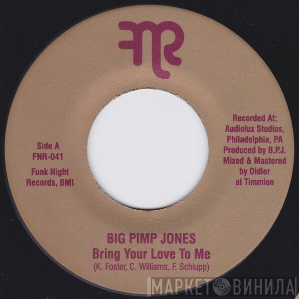 Big Pimp Jones - Bring Your Love To Me