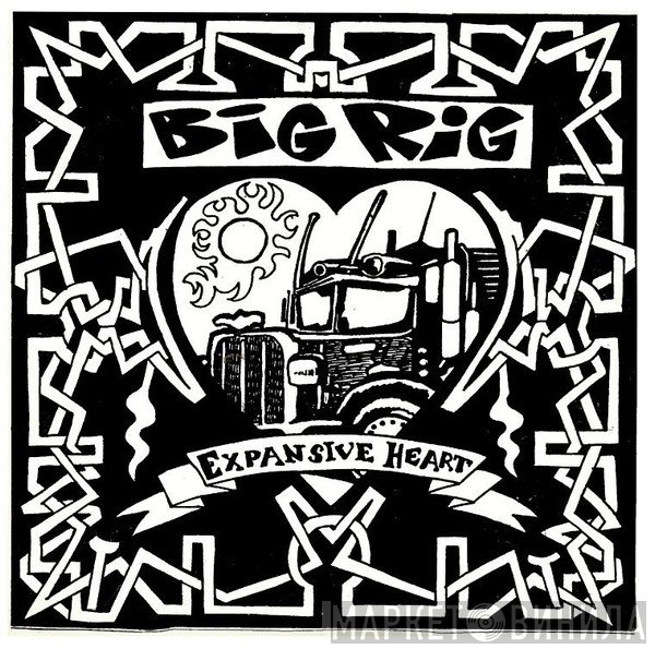 Big Rig  - Expansive Heart