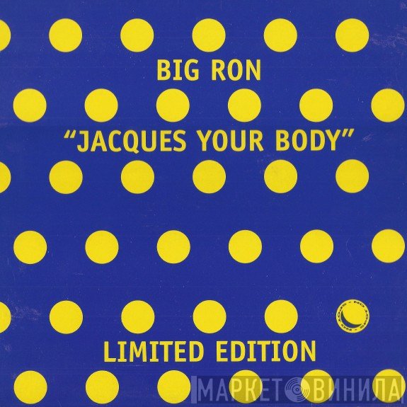Big Ron - Jacques Your Body