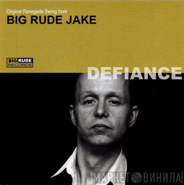 Big Rude Jake  - Defiance