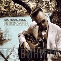 Big Rude Jake  - Quicksand
