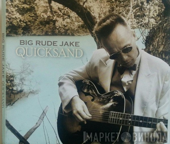 Big Rude Jake  - Quicksand