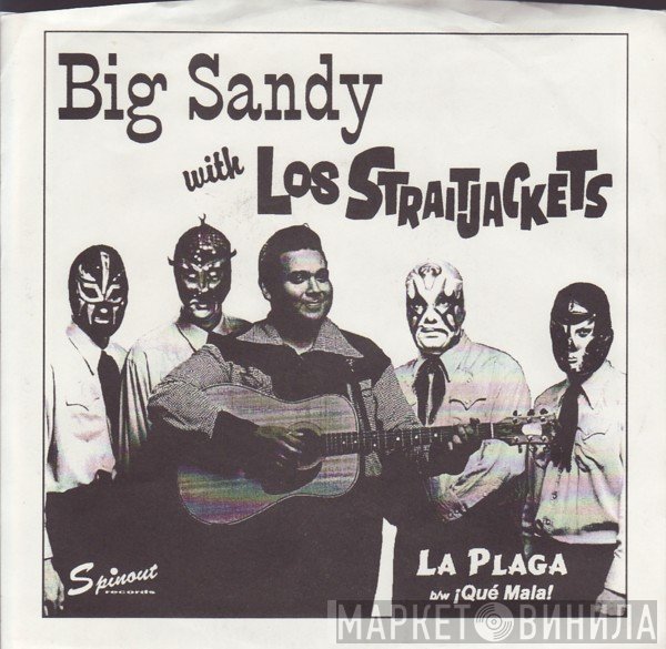 Big Sandy, Los Straitjackets - La Plaga / Qué Mala
