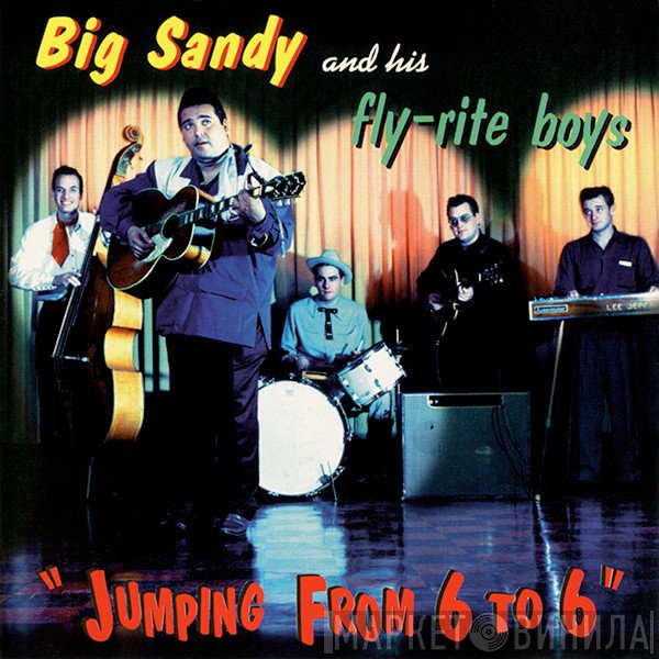 Big Sandy And His Fly-Rite Boys - Jumping From 6 To 6