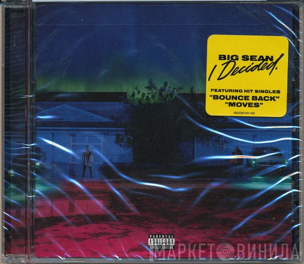 Big Sean  - I Decided