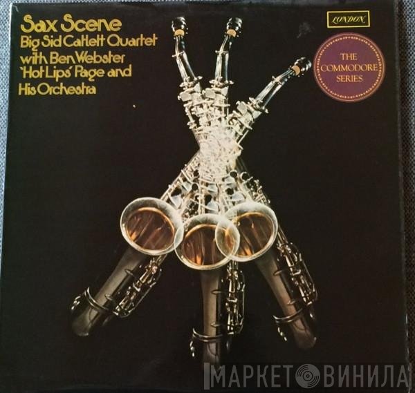 Big Sid Catlett Quartet With Ben Webster / Hot Lips Page And His Orchestra  - Sax Scene