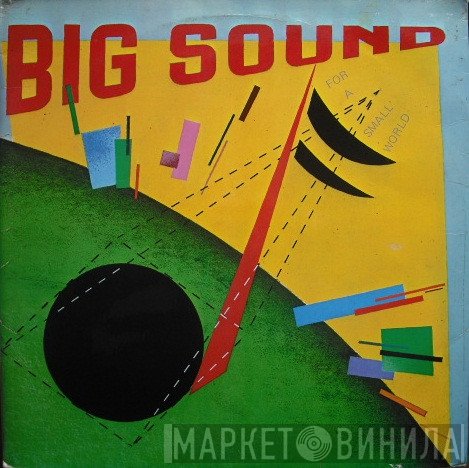  - Big Sound For A Small World
