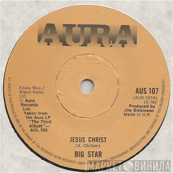 Big Star - Jesus Christ / Big Black Car