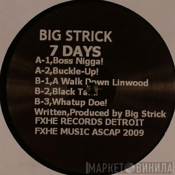Big Strick - 7 Days