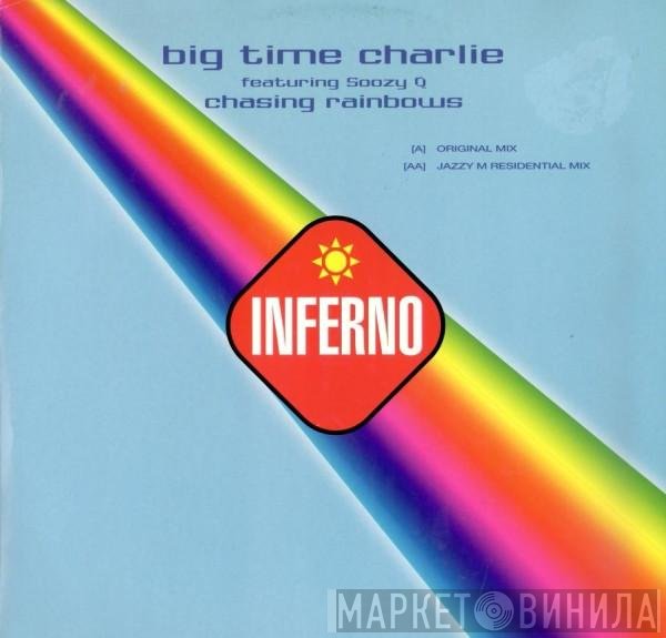 Big Time Charlie - Chasing Rainbows
