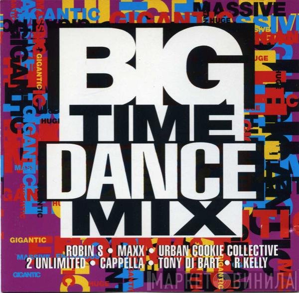  - Big Time Dance Mix