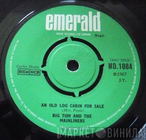 Big Tom And The Mainliners - An Old Log Cabin For Sale