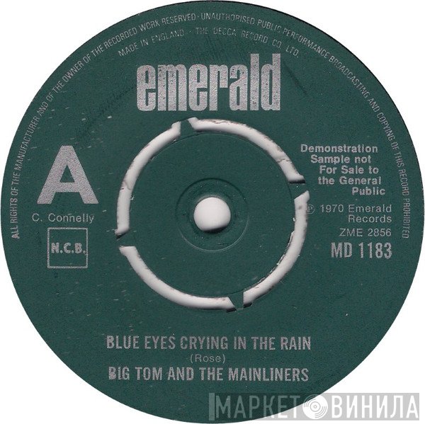 Big Tom And The Mainliners - Blue Eyes Crying In The Rain / The Old Rustic Bridge