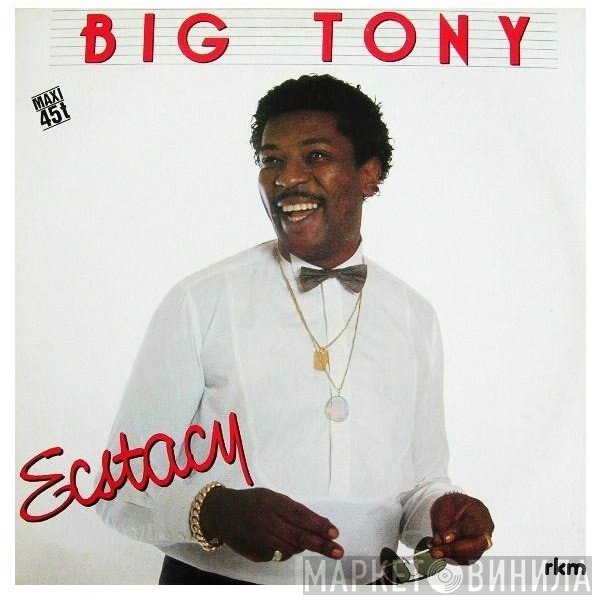 Big Tony  - Ecstacy
