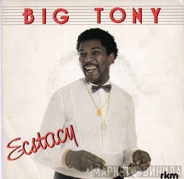Big Tony  - Ecstacy