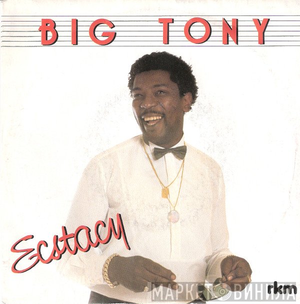 Big Tony  - Ecstacy