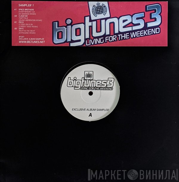  - Big Tunes 3 'Living For The Weekend'