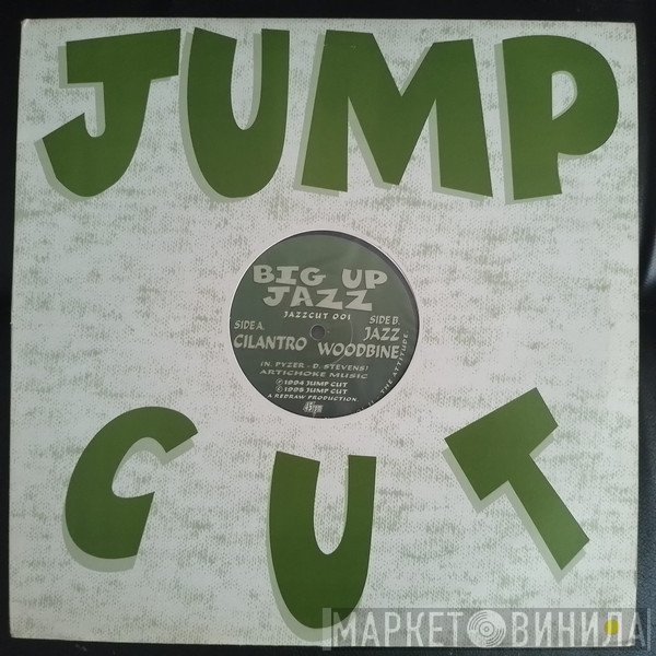 Big Up Jazz - Cilantro / Jazz Woodbine