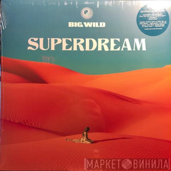 Big Wild - Superdream