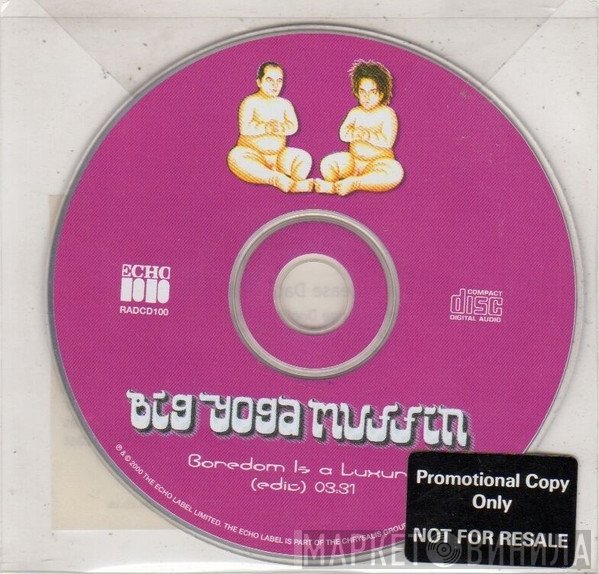Big Yoga Muffin - Boredom Is A Luxury