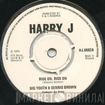 Big Youth & Dennis Brown  - Ride On, Ride On / Wild Goose Chase