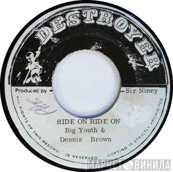 Big Youth, Dennis Brown - Ride On Ride On