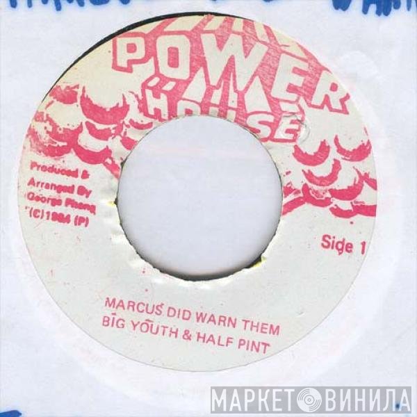 Big Youth, Half Pint  - Marcus Did Warn Them