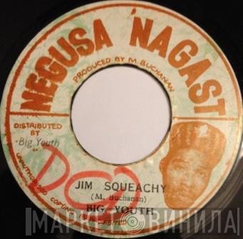 Big Youth  - Jim Squeachy