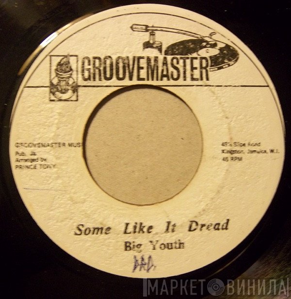 Big Youth - Some Like It Dread