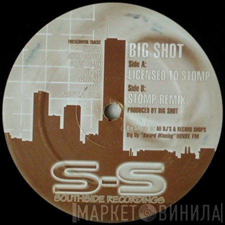 Big$hot - Licensed To Stomp / Stomp Remix