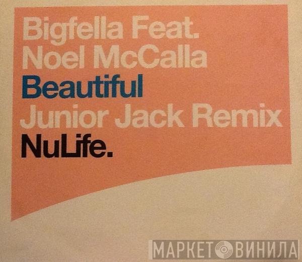 Bigfella, Noel McCalla - Beautiful (Junior Jack Mixes)