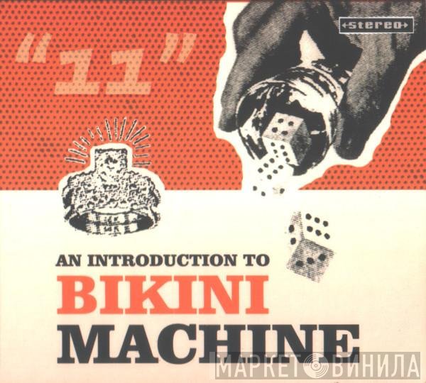 Bikini Machine  - An Introduction To Bikini Machine