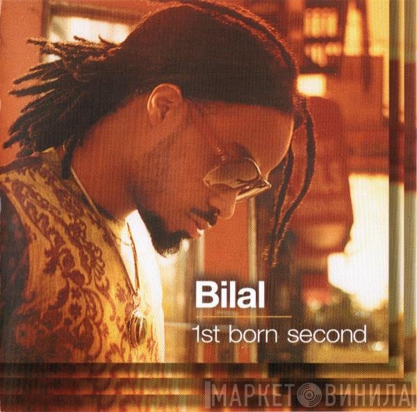 Bilal  - 1st Born Second